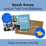 South Korea Virtual Field Trip PDF, Culture, Food, Landmarks & Real Photos PPT
